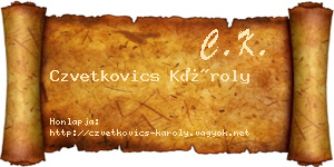 Czvetkovics Károly névjegykártya
